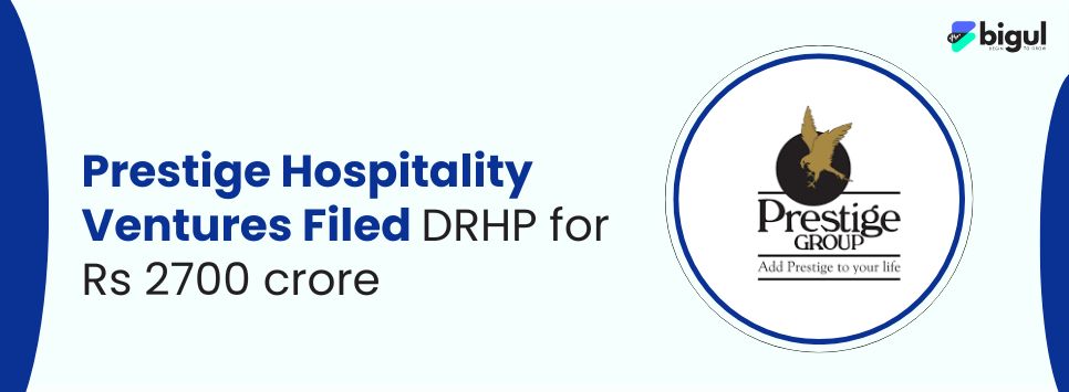 Prestige Hospitality Ventures IPO GMP - Bigul